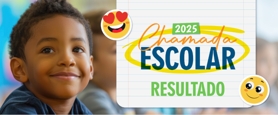 Educação divulga resultado da Chamada Escolar 2025; confira