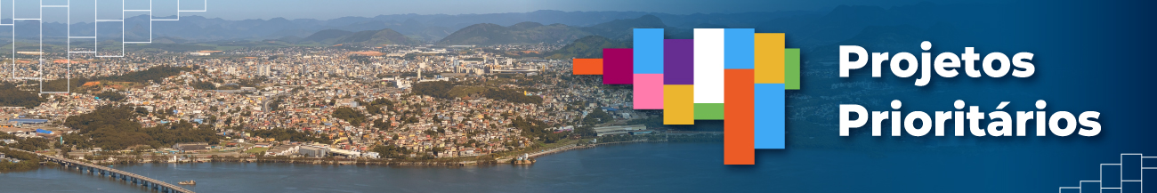 PROJETOS PRIORITÁRIOS