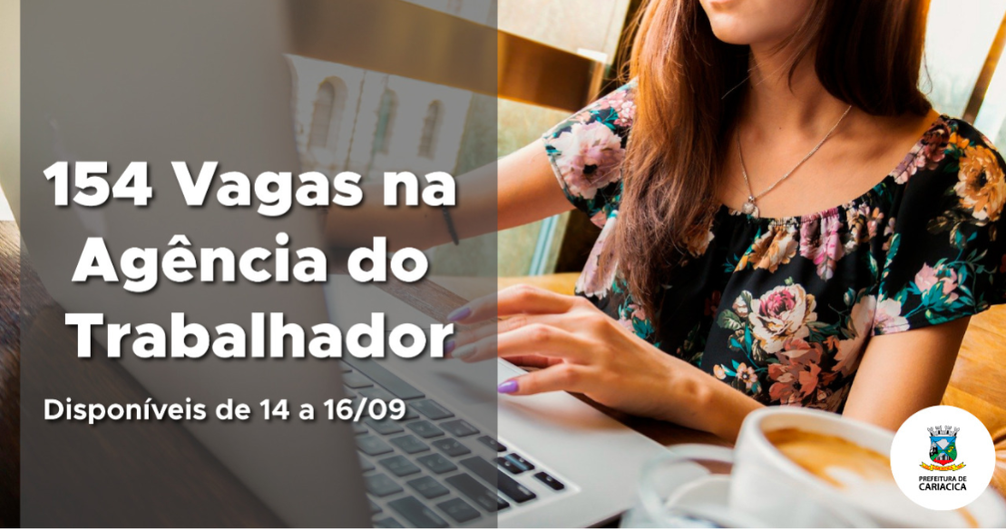 Agência do Trabalhador divulga vagas de empregos e de estágios