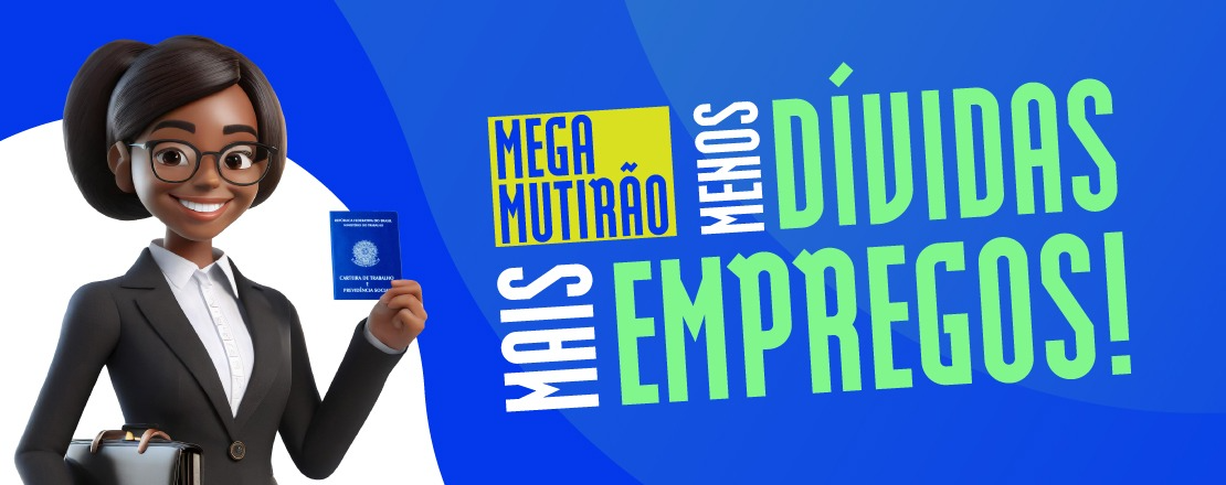 Último dia do mutirão de empregos é nesta sexta (15); negociação de dívidas vai até sábado (16)