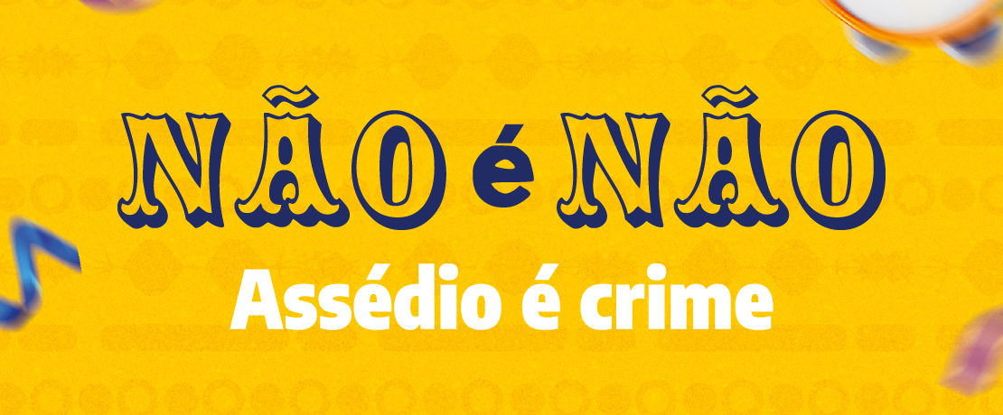 “Não é Não” e ponto final. Ações contra o assédio e importunação sexual no carnaval acontecem em Cariacica