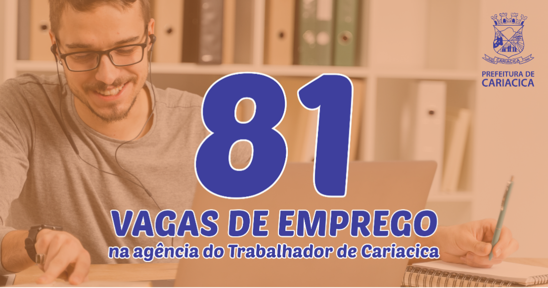 Agência do Trabalhador divulga 81 vagas de emprego