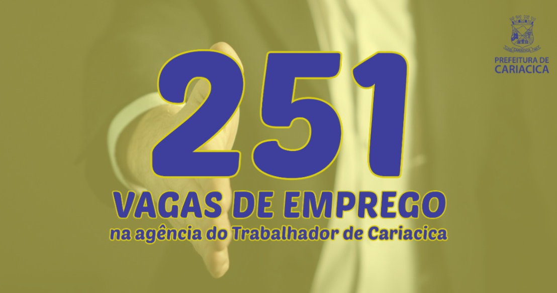 Agência do Trabalhador divulga 251 vagas 