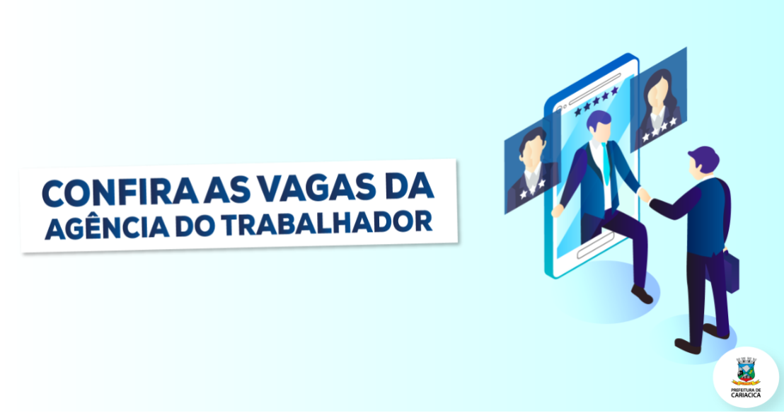 Agência do Trabalhador divulga 218 vagas de emprego