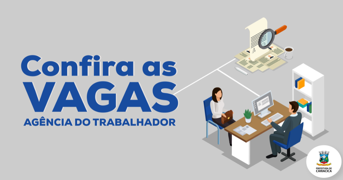 Mais de 100 vagas de emprego abertas na Agência do Trabalhador