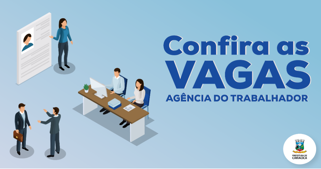 Agência do Trabalhador divulga 156 vagas de emprego