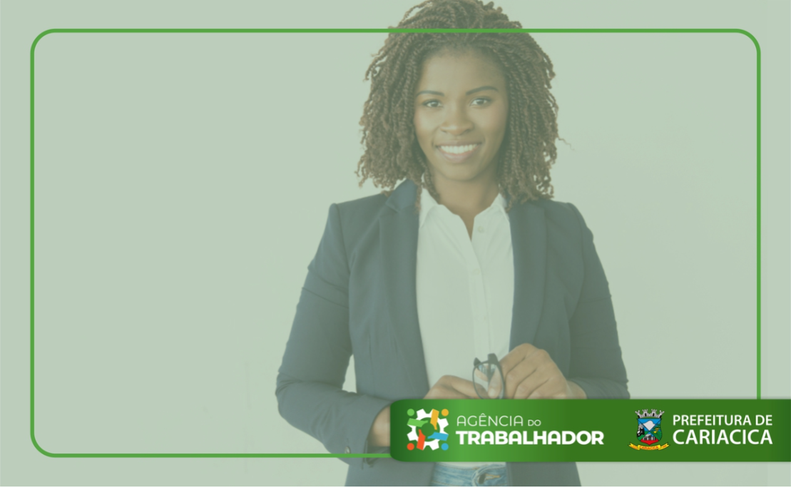 Emprego: 738 vagas para todos os níveis de escolaridade na Agência do Trabalhador de Cariacica
