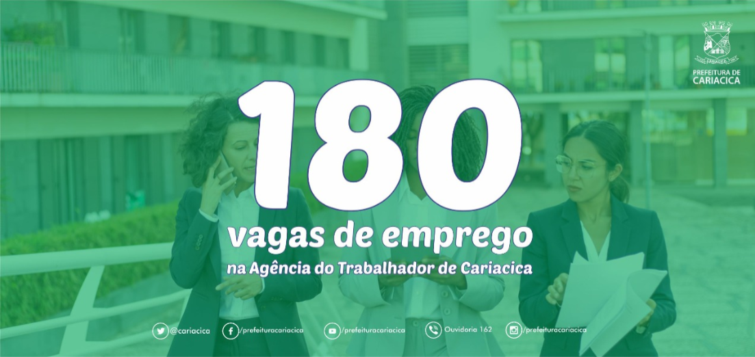 Agência do Trabalhador divulga 180 vagas nesta sexta-feira 