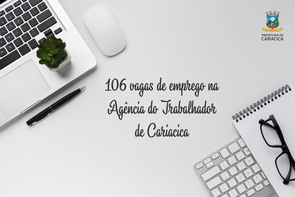Agência do Trabalhador divulga 106 vagas de emprego com atendimento on-line 