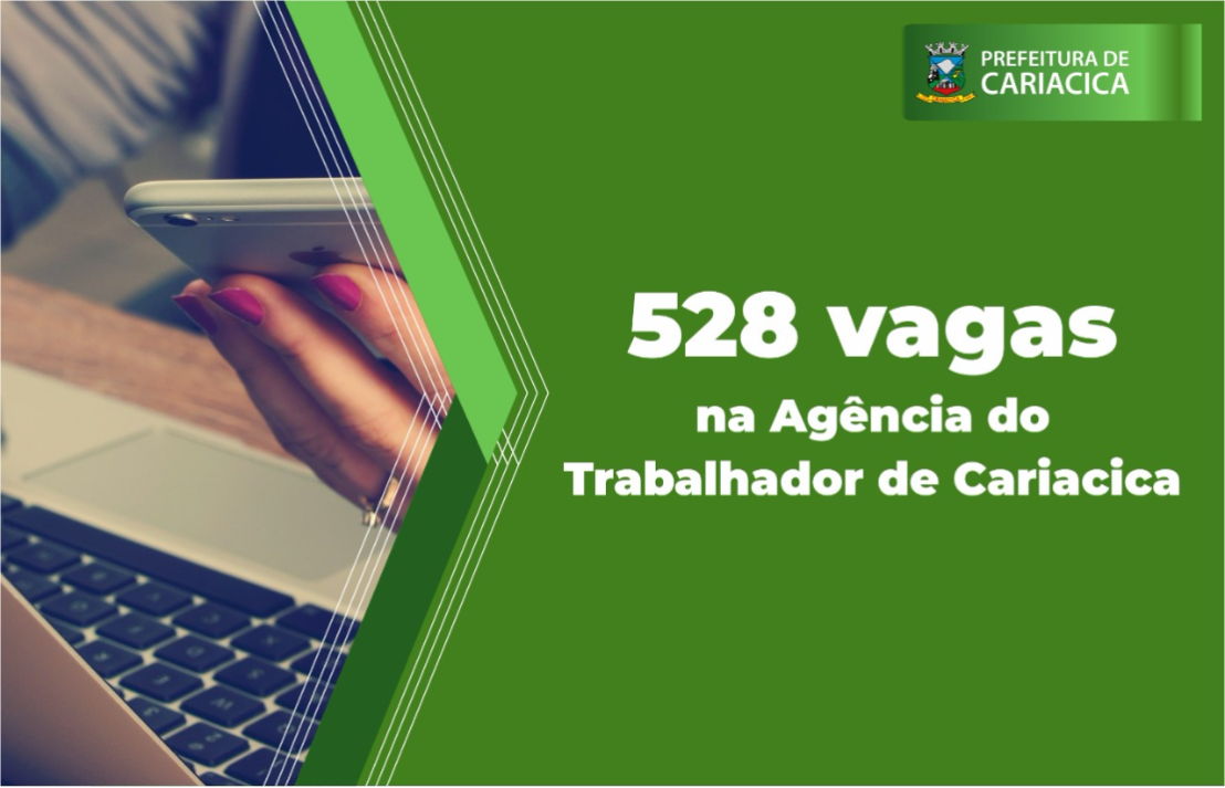 Agência do Trabalhador de Cariacica abre 528 vagas de emprego