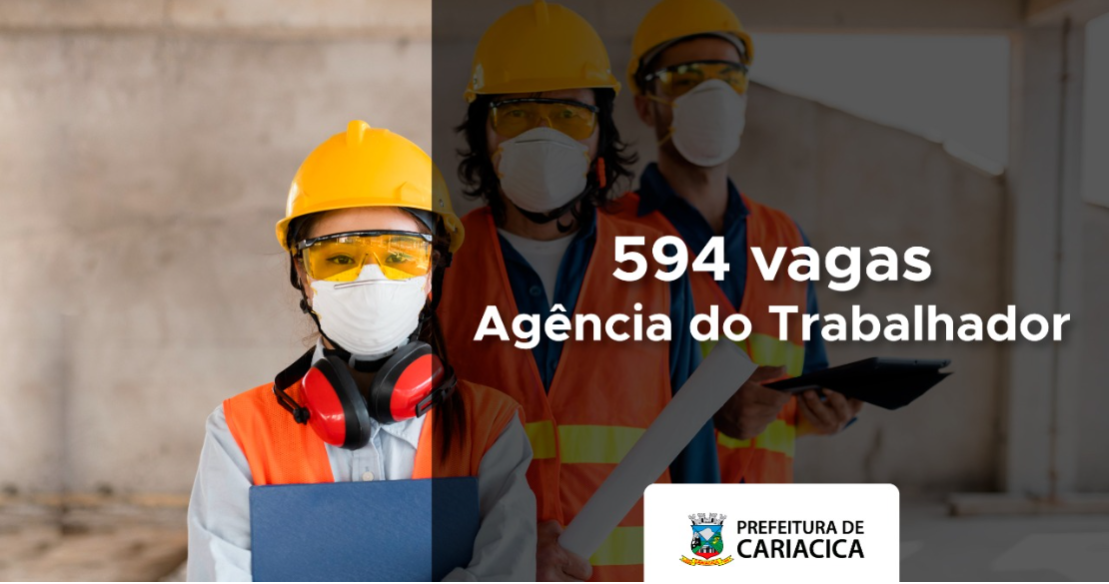 Agência do Trabalhador abre 594 vagas de emprego