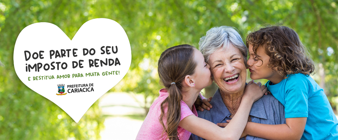 Você pode ajudar: Secretaria de Assistência Social faz campanha de doação do imposto de renda para os fundos da criança e idosos 