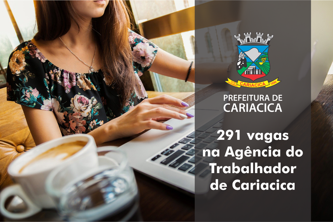 Agência do Trabalhador divulga 291 vagas de emprego